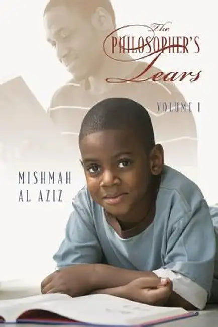 The Philosopher's Tears: Volume I by Mishmah Al Aziz