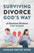 Surviving Divorce God's Way: A Devotional Workbook for Women by Ainslee Gentry Moss