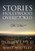 Stories Hollywood Overlooked: For Now!! by Whit Whitley