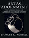 Art as Adornment: The Life and Work of Arthur George Smith by Charles L. Russell