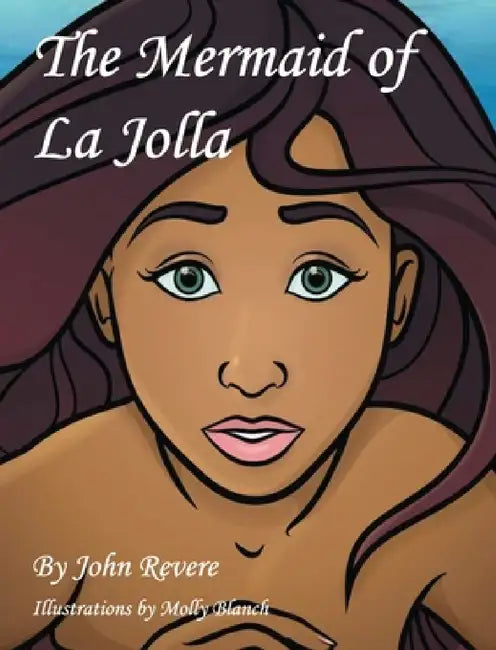 The Mermaid of LaJolla by John Revere