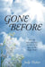 Gone Before: How The Here And There Are Not As Far Apart As We Might Think by Judy Fisher