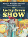 The Lucky Seven Show by Mary Jo Wisneski Johnston