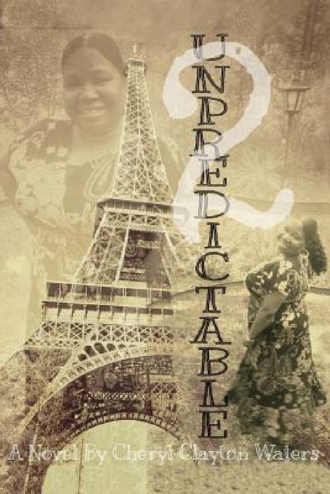 Unpredictable 2: The Sequel by Cheryl Clayton Waters
