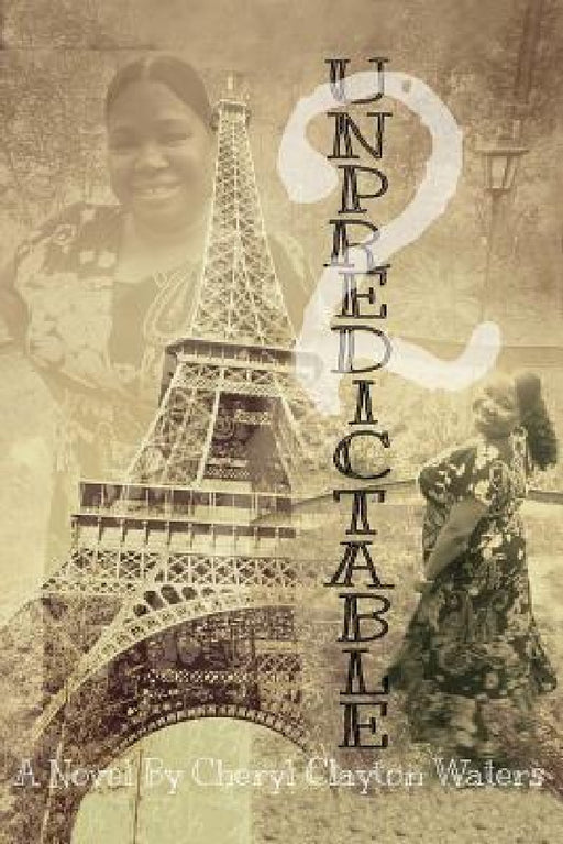 Unpredictable 2: The Sequel by Cheryl Clayton Waters