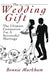 The Wedding Gift: The Ultimate Companion For A Successful Marriage by Bonnie Markham