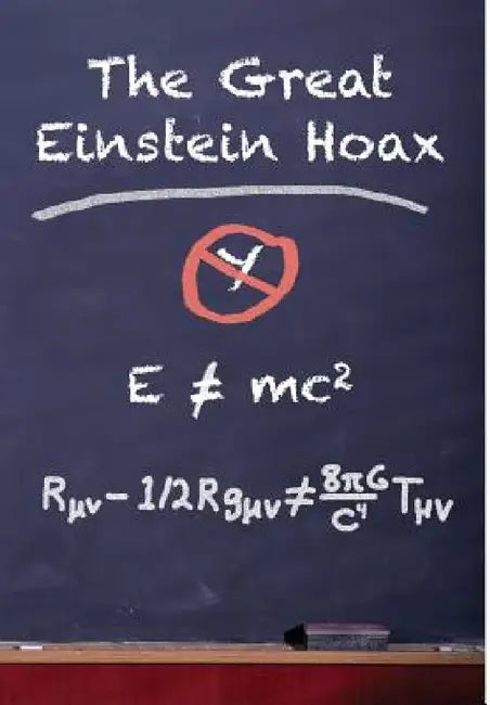 The Great Einstein Hoax by Herb Rose
