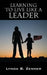 Learning to LIVE LIKE A LEADER by Lynda B. Zenner