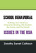 School Behavioral Issues in the USA: Bullying, Gun Violence, Character Building, the Student, the Home, and the Parent by Dorothy Sweet Calhoun