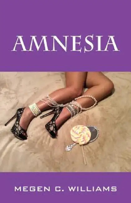 Amnesia by Megen C. Williams