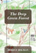 The Deep Green Forest by Doris F. Holman