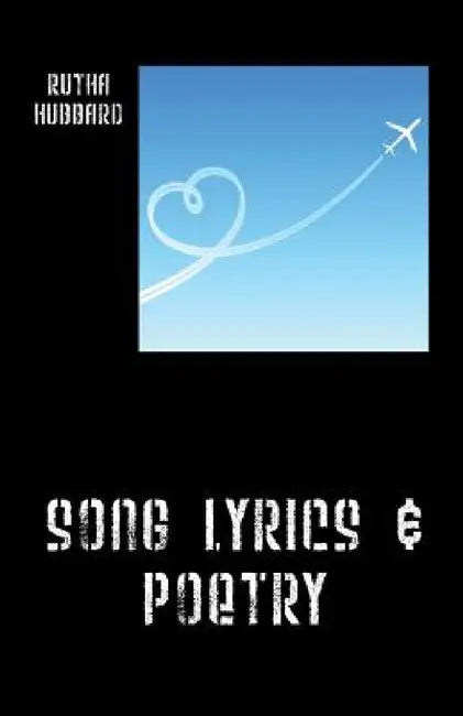 Song Lyrics & Poetry by Rutha Hubbard