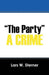 "The Party": A Crime by Lars W. Sterner