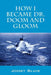 How I Became Dr. Doom and Gloom by Joost Sluis