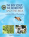 The Boy Scout, The Beekeeper and The Bees: Lessons in Life and Beekeeping by Terry R. Combs