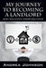 My Journey to Becoming a Landlord: How I Was Guided Toward Real Estate by Andrea Johnson
