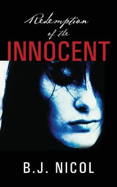 Redemption of the Innocent by B. J. Nicol
