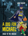 A Dog for Michael: Doug to the Rescue by Janie Nugent