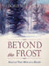 Beyond the Frost: Visual and Poetic Works of an Outsider by Doris Mae Kyllo