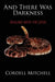 And There Was Darkness: Dealing with the Devil by Cordell Mitchell
