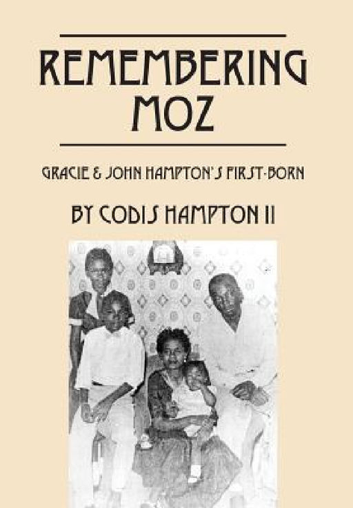 Remembering Moz: Gracie & John Hampton's First-Born by II Hampton Codis