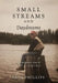 Small Streams and Daydreams: A Contrarian's View of Fly-fishing by Paul Phillips