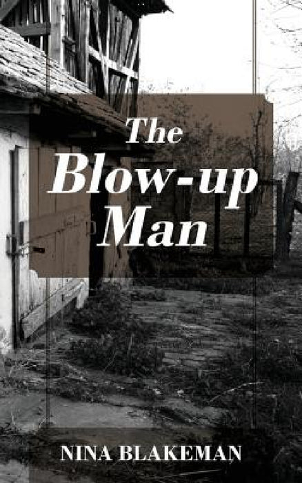The Blow-up Man by Nina Blakeman