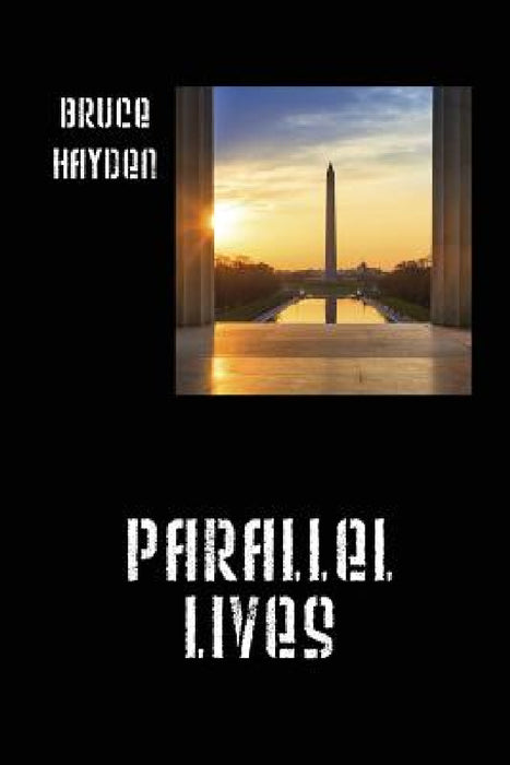 Parallel Lives by Bruce Hayden