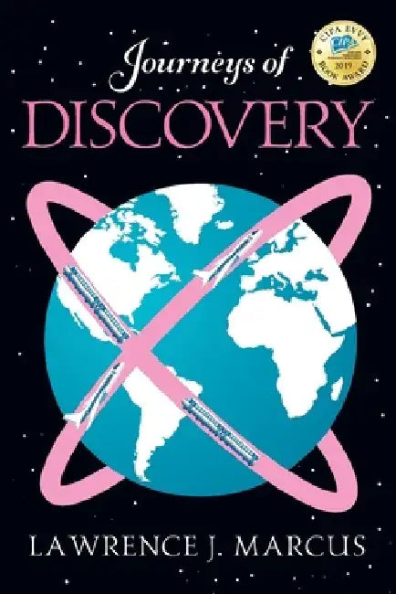 Journeys of Discovery by Lawrence J. Marcus