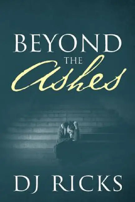 Beyond The Ashes by Dj Ricks