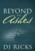 Beyond The Ashes by Dj Ricks