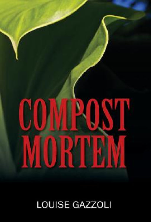 Compost Mortem by Louise Gazzoli