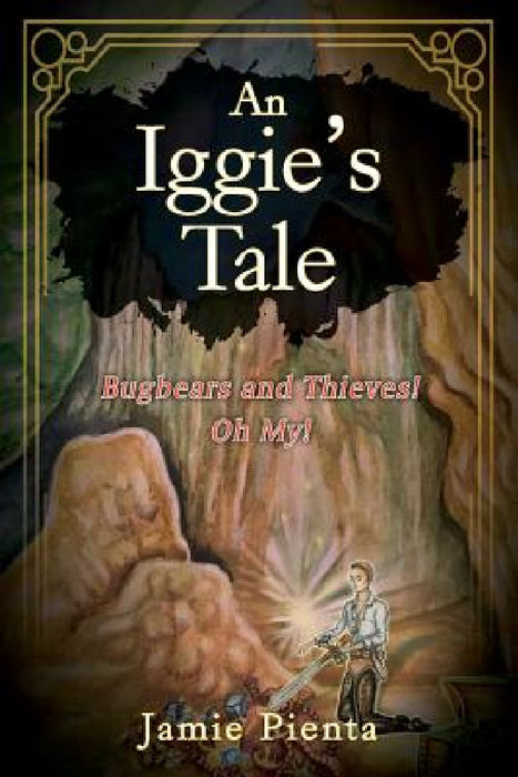An Iggie's Tale: Bugbears and Thieves! Oh My! by Jamie Pienta