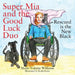 Super Mia and the Good Luck Duo - Rescued is the New Black by Marie Yolaine Williams