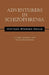 Adventurers In Schizophrenia: In Cars, Aircraft and Other Occupations by Matthew Stephen Kraus