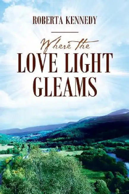 Where the Love Light Gleams by Roberta Kennedy