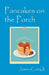 Pancakes on the Porch by II Curry James