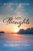 My Thoughts: Poetry In Motion From My Heart To Yours by Michelle Sessom
