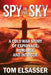 Spy in the Sky: A Cold War Story of Espionage, Romance and Intrigue by Tom Elsasser
