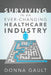 Surviving in a Ever-Changing Healthcare Industry by Donna Gault