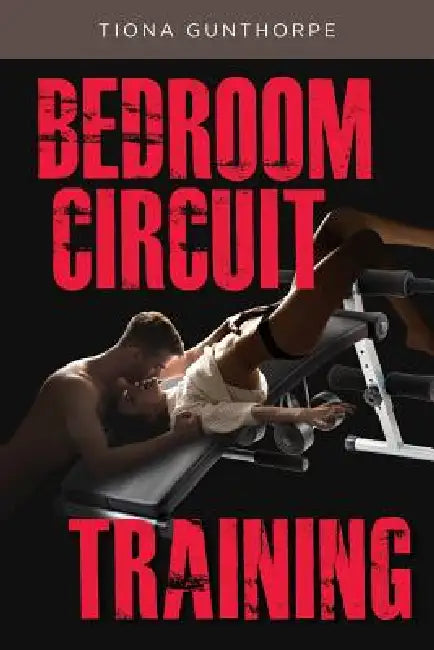 Bedroom Circuit Training by Tiona Gunthorpe