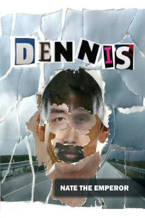 Dennis by Nate the Emperor