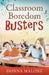 Classroom Boredom Busters by Donna Malone