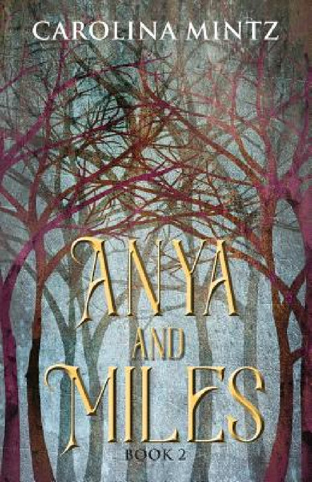 Anya and Miles: Book 2 by Carolina Mintz
