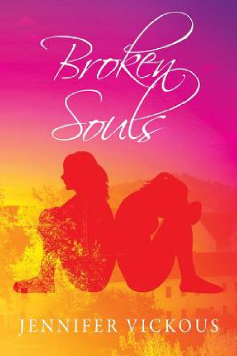 Broken Souls by Jennifer Vickous