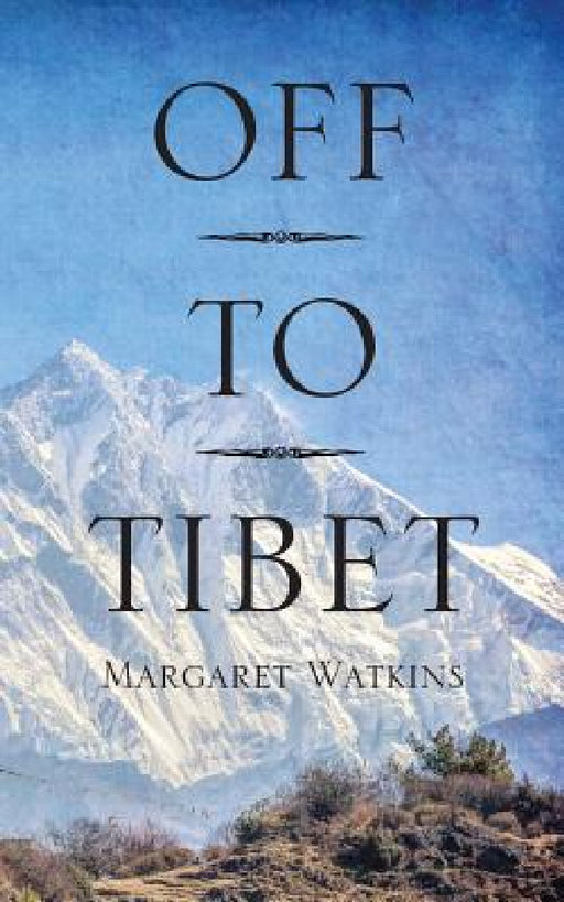 Off To Tibet by Margaret Watkins