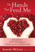 The Hands That Feed Me: Introducing the SOFT AIM Approach for Recovery from Compulsive Eating by Annette McLean Lcpc Ceds