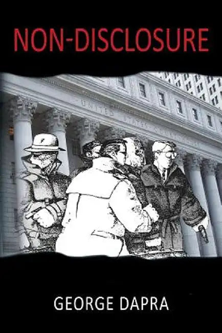 Non-Disclosure by George Dapra