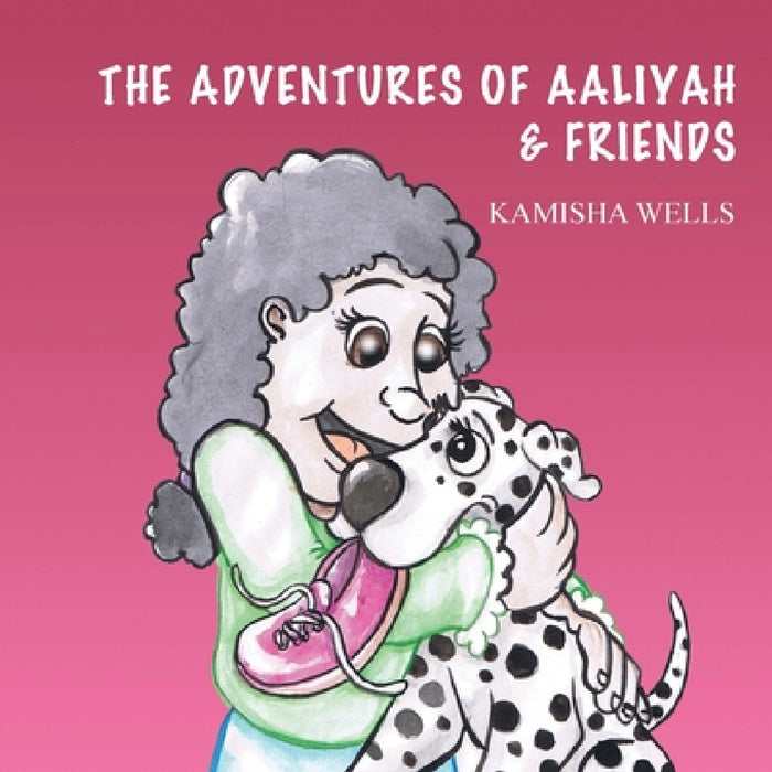 The Adventures of Aaliyah & Friends by Kamisha Wells
