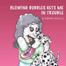 Blowing Bubbles Gets Me in Trouble by Kamisha Wells